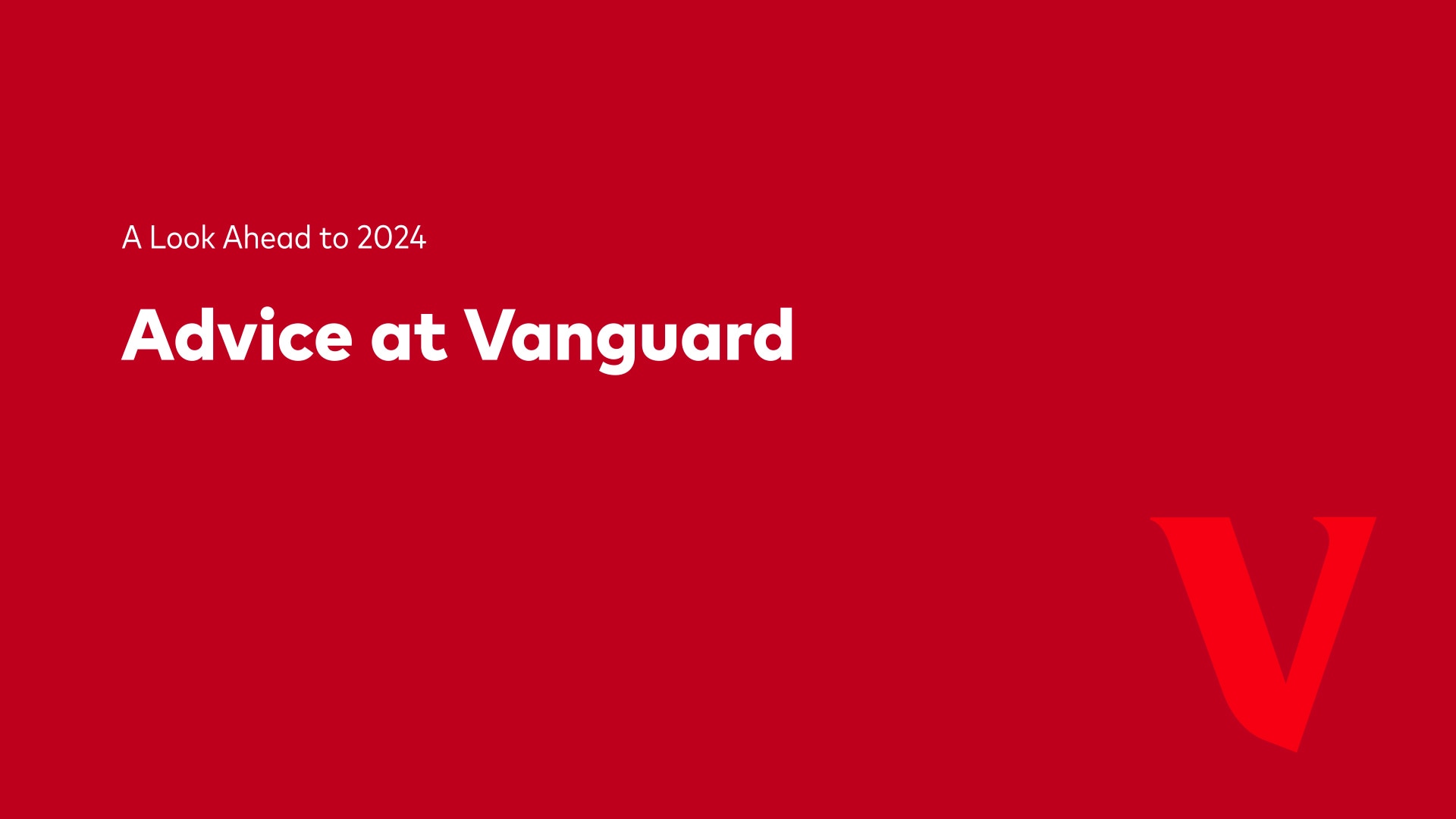 A Look Ahead 2024: Advice at Vanguard