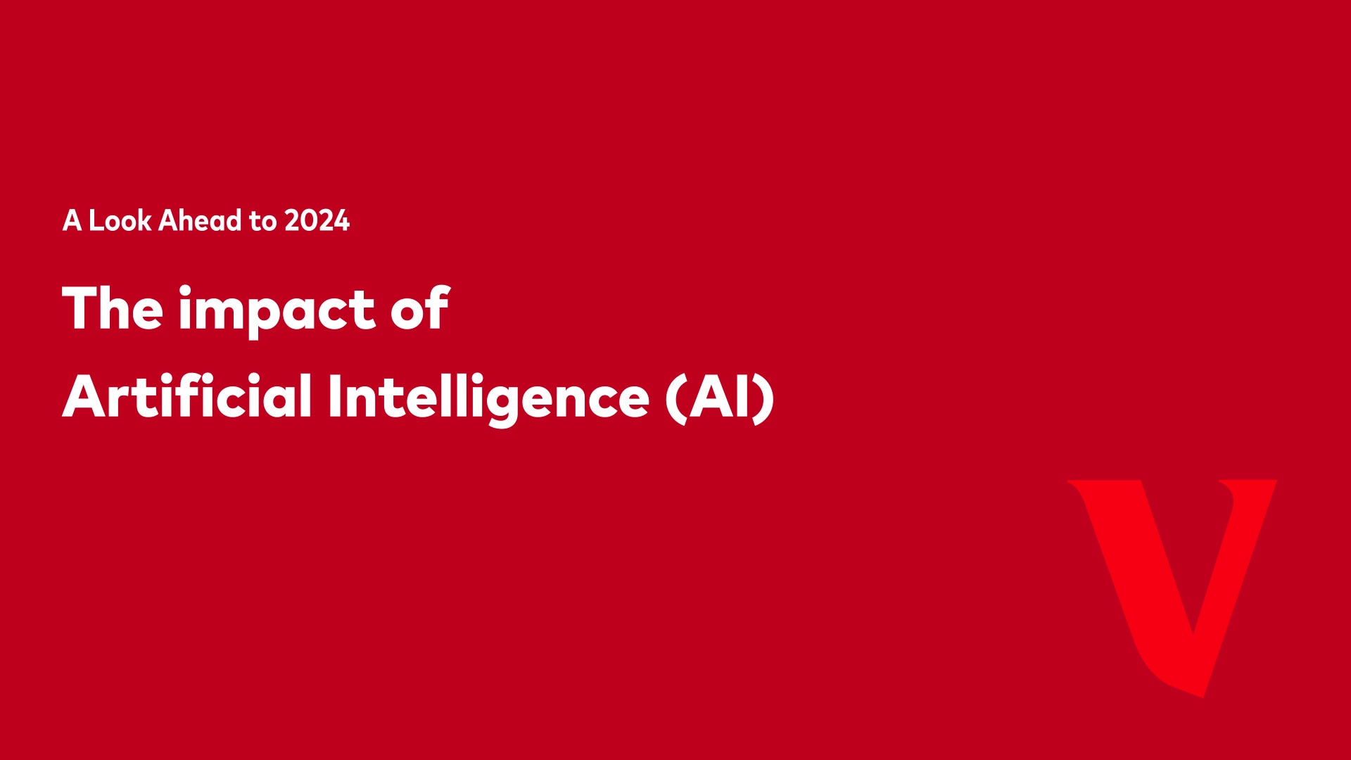 A Look Ahead to 2024: The impact of Artificial Intelligence (AI)