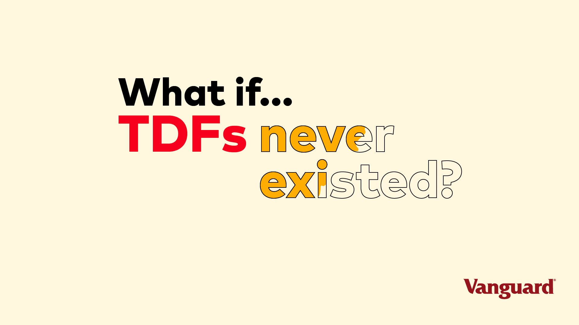What if TDFs never existed video