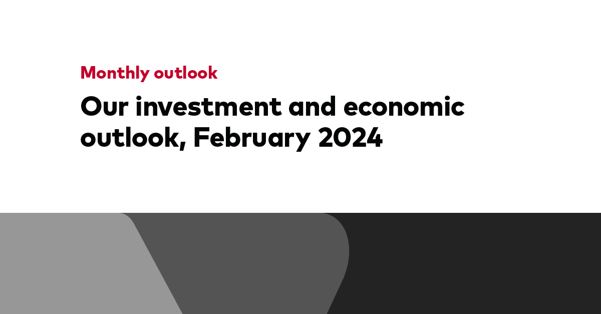 Our investment and economic outlook, February 2024 Vanguard