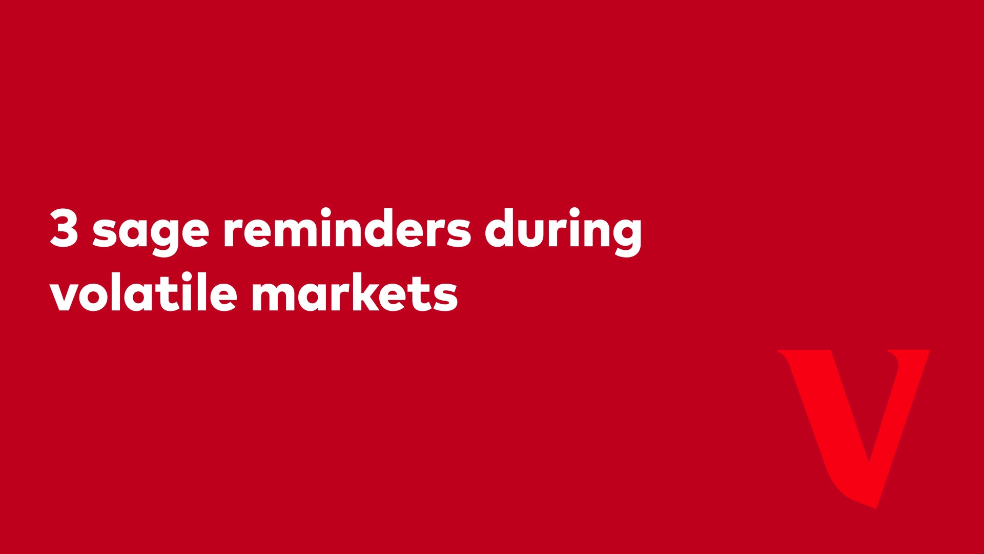 3 sage reminders during volatile markets video