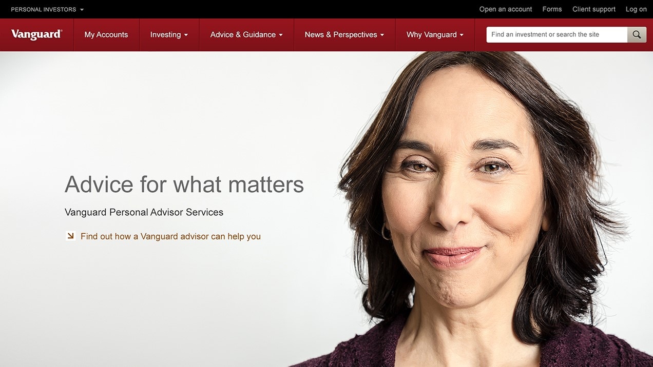 A smiling woman is shown on the right side of the Vanguard Personal Investors homepage of vanguard.com. The words “Advice for what matters. Vanguard Personal Advisor Services” are on the left with a link underneath that says, “Find out how a Vanguard advisor can help you.”